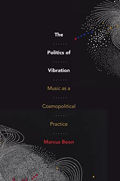 portada The Politics of Vibration: Music as a Cosmopolitical Practice (en Inglés)