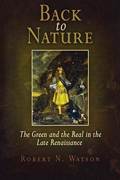 portada Back to Nature: The Green and the Real in the Late Renaissance (in English)