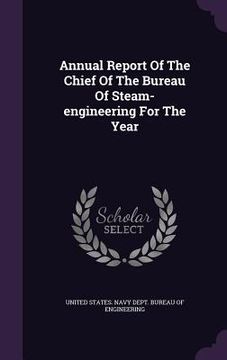 portada Annual Report Of The Chief Of The Bureau Of Steam-engineering For The Year