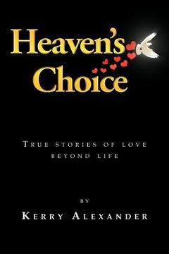 portada heaven's choice: true stories of love beyond life (en Inglés)