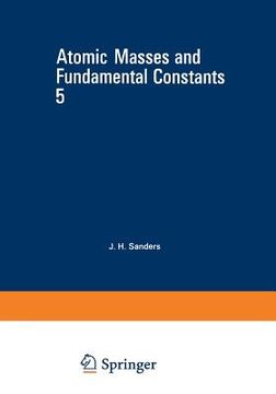 portada Atomic Masses and Fundamental Constants 5 (en Inglés)