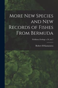 portada More New Species and New Records of Fishes From Bermuda; Fieldiana Zoology v.34, no.7 (en Inglés)