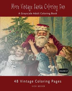 portada More Vintage Santa Coloring Fun: A Grayscale Adult Coloring Book (en Inglés)
