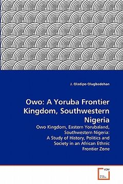 portada owo: a yoruba frontier kingdom, southwestern nigeria (en Inglés)