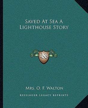 portada saved at sea a lighthouse story (en Inglés)