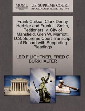 portada frank cuiksa, clark denny hertzler and frank l. smith, petitioners, v. city of mansfield, glen w. marriott, u.s. supreme court transcript of record wi