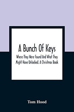 portada A Bunch of Keys; Where They Were Found and What They Might Have Unlocked. A Christmas Book (in English)