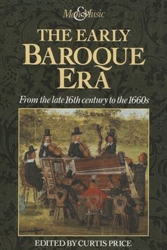 portada The Early Baroque Era: From the late 16th century to the 1660s (in English)