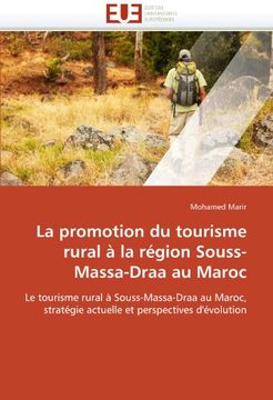 portada La promotion du tourisme rural à la région Souss-Massa-Draa au Maroc: Le tourisme rural à Souss-Massa-Draa au Maroc, stratégie actuelle et perspectives d'évolution