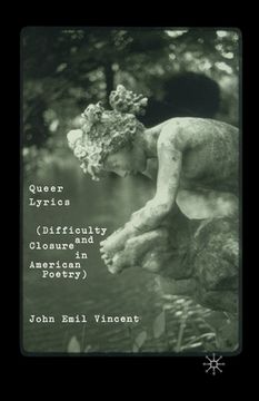 portada Queer Lyrics: Difficulty and Closure in American Poetry (en Inglés)