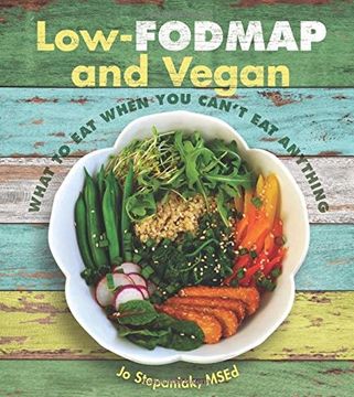 portada Low-Fodmap and Vegan: What to eat When you Can't eat Anything (in English)