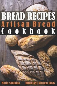 portada Bread Recipes: Artisan Bread Cookbook (en Inglés)