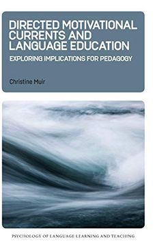 portada Directed Motivational Currents and Language Education: Exploring Implications for Pedagogy: 8 (Psychology of Language Learning and Teaching) (en Inglés)
