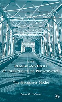 portada The Promise and Perils of Infrastructure Privatization: The Macquarie Model (en Inglés)