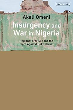 portada Insurgency and war in Nigeria: Regional Fracture and the Fight Against Boko Haram (en Inglés)
