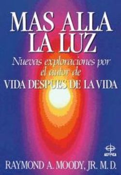 portada Mas Alla la Luz: Nuevas Exploraciones en "Vida Despues de Vida" (in Spanish)