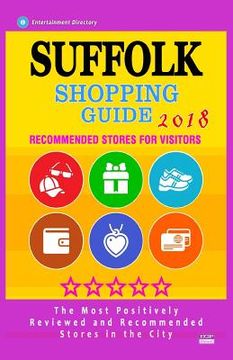portada Suffolk Shopping Guide 2018: Best Rated Stores in Suffolk, Virginia - Stores Recommended for Visitors, (Shopping Guide 2018)