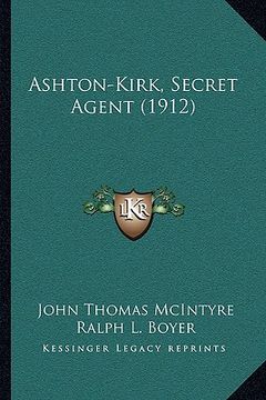 portada ashton-kirk, secret agent (1912) (in English)