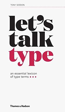 portada Let’s Talk Type: An Essential Lexicon of Type Terms