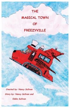 portada The Magical Town Of Freezyville: Secret Adventures Of The North Pole (en Inglés)