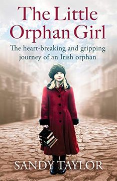 portada The Little Orphan Girl: The Heartbreaking and Gripping Journey of an Irish Orphan (en Inglés)