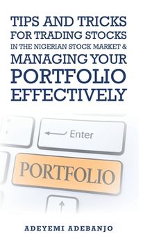 portada Tips and Tricks for Trading Stocks in the Nigerian Stock Market & Managing Your Portfolio Effectively