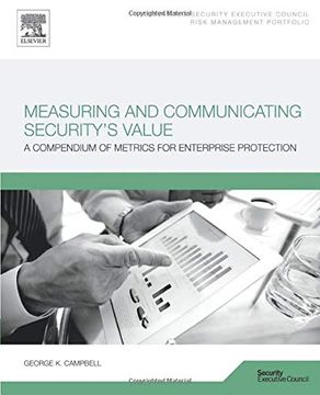 portada Measuring and Communicating Security's Value: A Compendium of Metrics for Enterprise Protection (en Inglés)