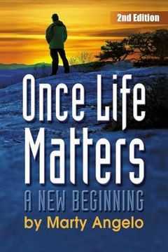 portada Once Life Matters: A New Beginning - 2nd. Edition (in English)