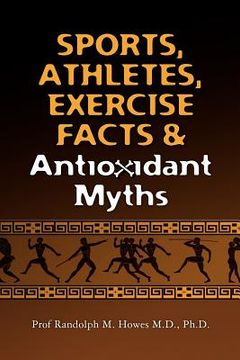 portada sports, athletes, exercise facts & antioxidant myths (en Inglés)