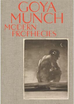 portada Goya and Munch: Modern Prophecies (en Inglés)
