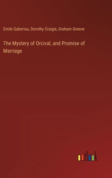 portada The Mystery of Orcival, and Promise of Marriage (en Inglés)