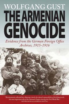 portada The Armenian Genocide: Evidence From the German Foreign Office Archives, 1915-1916 (en Inglés)