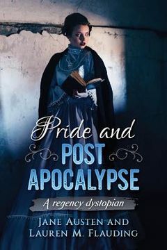 portada Pride and Post Apocalypse: A regency dystopian