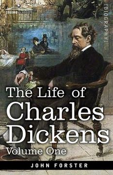 portada The Life of Charles Dickens, Volume I: 1812-1847 (en Inglés)