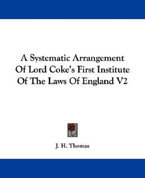 portada a systematic arrangement of lord coke's first institute of the laws of england v2 (in English)