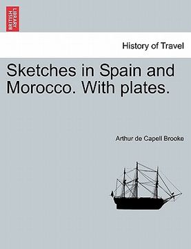 portada sketches in spain and morocco. with plates. (en Inglés)