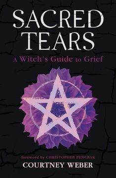 portada Sacred Tears: A Witch's Guide to Grief