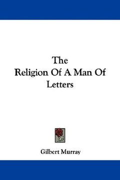 portada the religion of a man of letters (in English)
