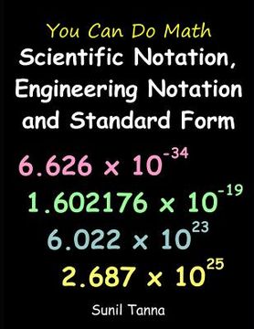 portada You Can Do Math: Scientific Notation, Engineering Notation and Standard Form (en Inglés)