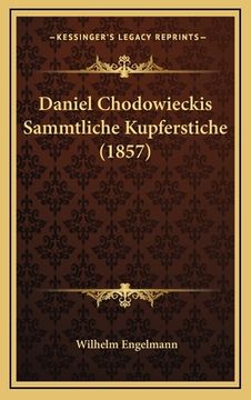 portada Daniel Chodowieckis Sammtliche Kupferstiche (1857) (in German)