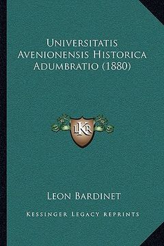 portada Universitatis Avenionensis Historica Adumbratio (1880) (en Francés)