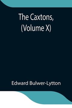 portada The Caxtons, (Volume X) (en Inglés)
