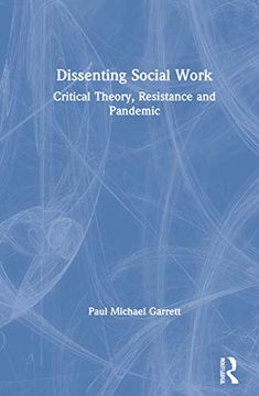 portada Dissenting Social Work: Critical Theory, Resistance and Pandemic 