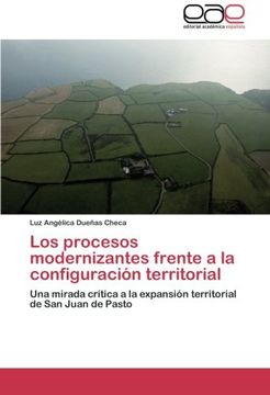 portada Los Procesos Modernizantes Frente a la Configuracion Territorial