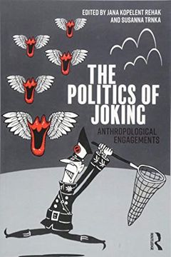 portada The Politics of Joking: Anthropological Engagements (en Inglés)