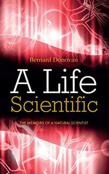 portada A Life Scientific: The Memoirs of a Natural Scientist (en Inglés)