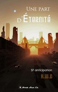 portada Une part d'Éternité: SF anticipation (en Francés)