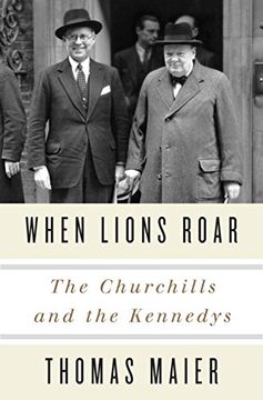 portada When Lions Roar: The Churchills and the Kennedys (en Inglés)
