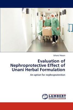 portada evaluation of nephroprotective effect of unani herbal formulation (en Inglés)
