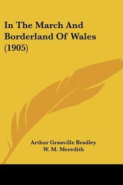 portada in the march and borderland of wales (1905) (en Inglés)
